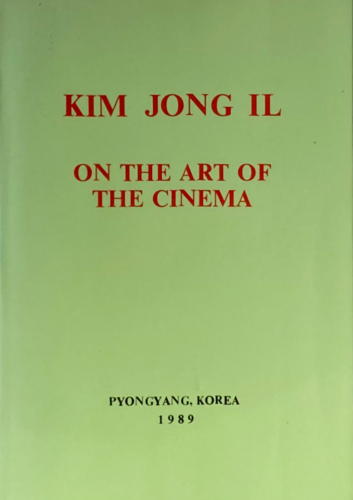 A book written by Kim Jong-il on cinema. 